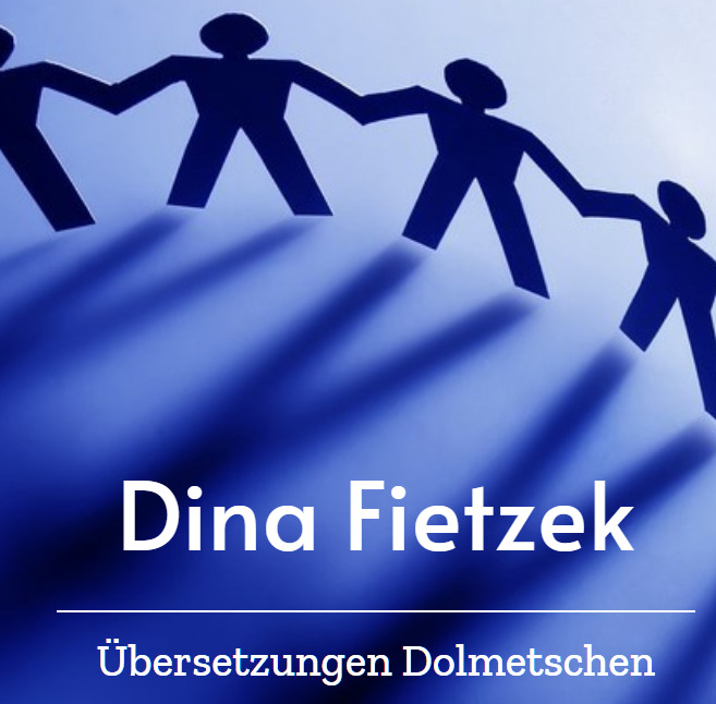 Dina Fietzek Übersetzungen - Vereidigte Übersetzerin in Deutschland, Bochum: RUSSISCH-DEUTSCH-RUSSISCH